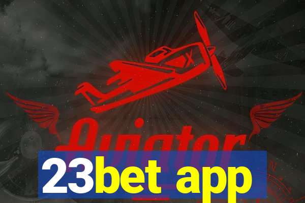 23bet app